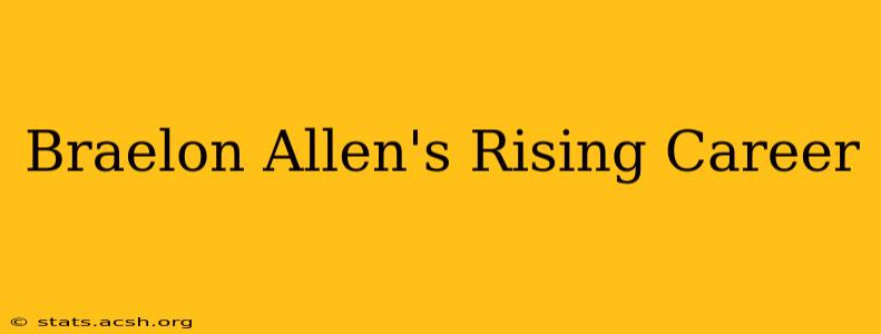 Braelon Allen's Rising Career