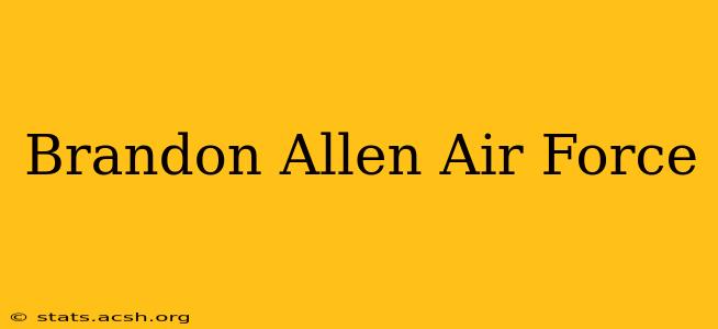 Brandon Allen Air Force