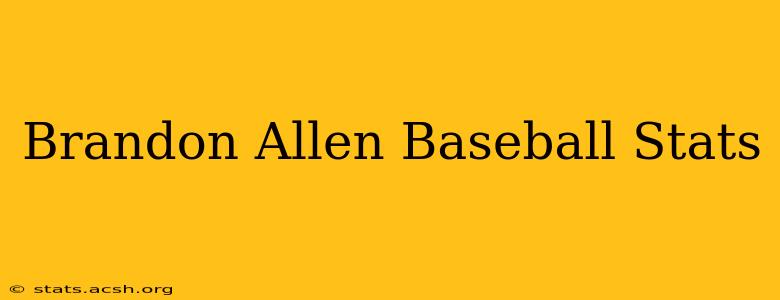 Brandon Allen Baseball Stats