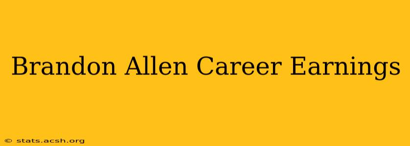 Brandon Allen Career Earnings