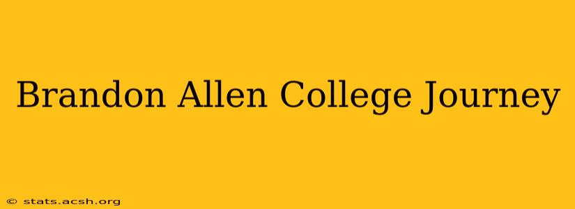 Brandon Allen College Journey