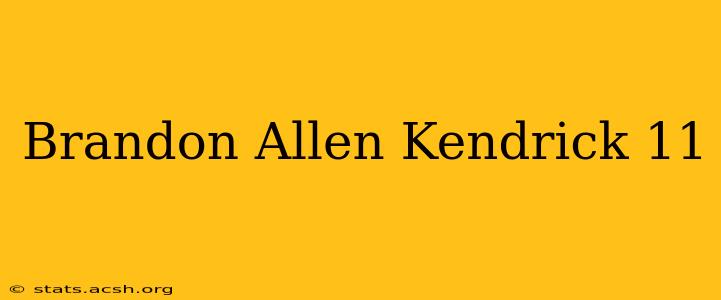 Brandon Allen Kendrick 11