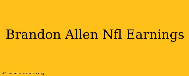 Brandon Allen Nfl Earnings