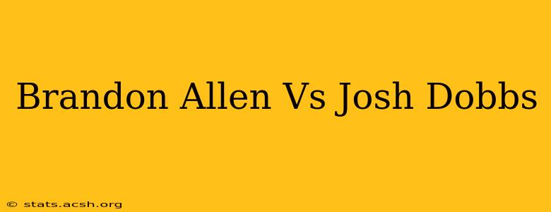 Brandon Allen Vs Josh Dobbs