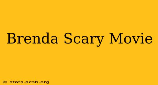 Brenda Scary Movie