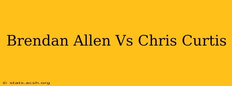 Brendan Allen Vs Chris Curtis