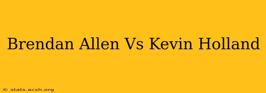 Brendan Allen Vs Kevin Holland