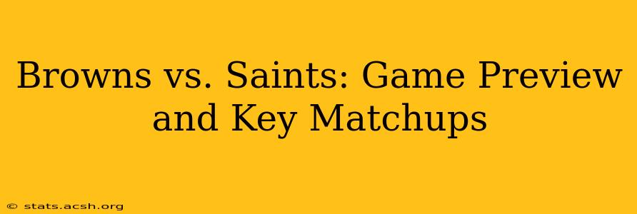 Browns vs. Saints: Game Preview and Key Matchups