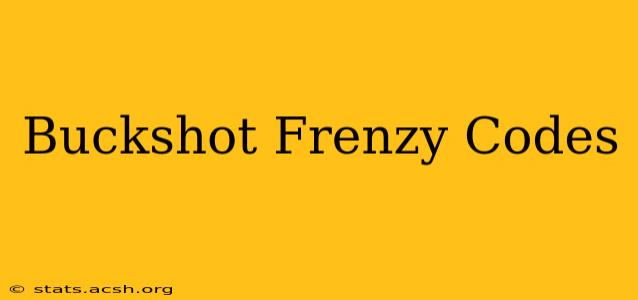 Buckshot Frenzy Codes