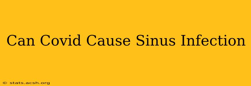 Can Covid Cause Sinus Infection