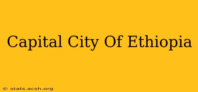 Capital City Of Ethiopia