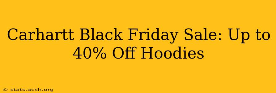 Carhartt Black Friday Sale: Up to 40% Off Hoodies