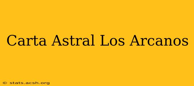 Carta Astral Los Arcanos