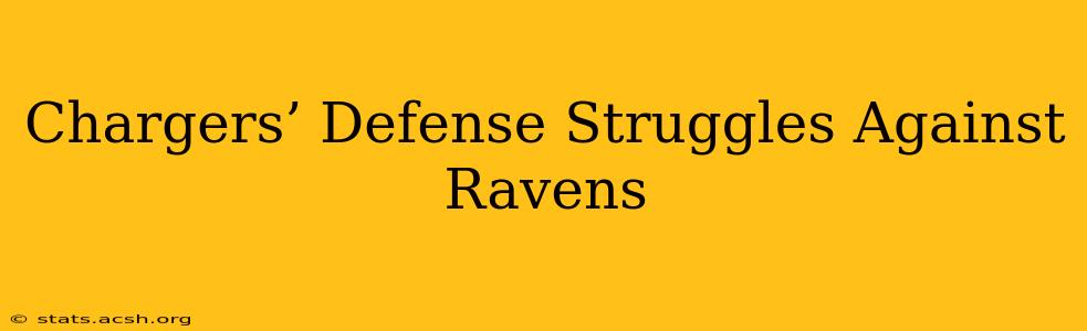 Chargers’ Defense Struggles Against Ravens