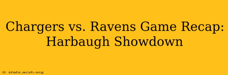 Chargers vs. Ravens Game Recap: Harbaugh Showdown