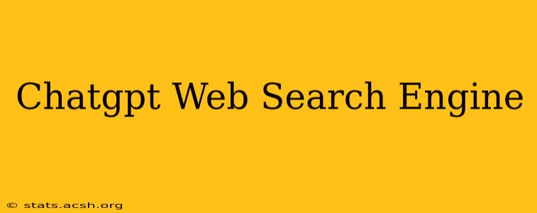 Chatgpt Web Search Engine