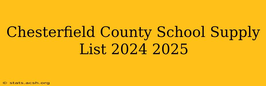 Chesterfield County School Supply List 2024 2025