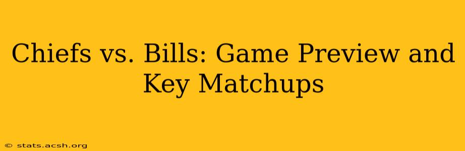 Chiefs vs. Bills: Game Preview and Key Matchups