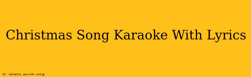 Christmas Song Karaoke With Lyrics