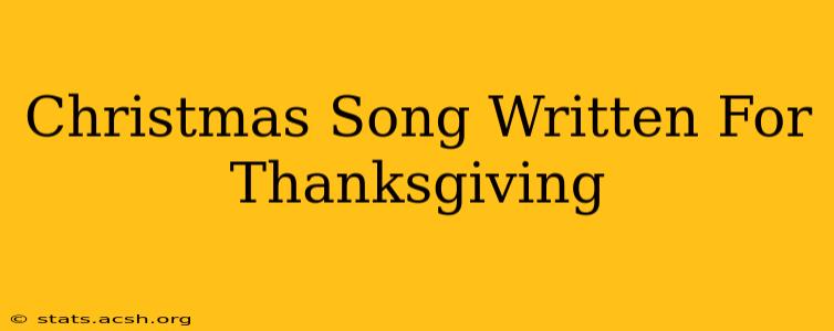 Christmas Song Written For Thanksgiving