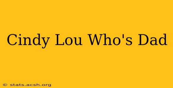 Cindy Lou Who's Dad