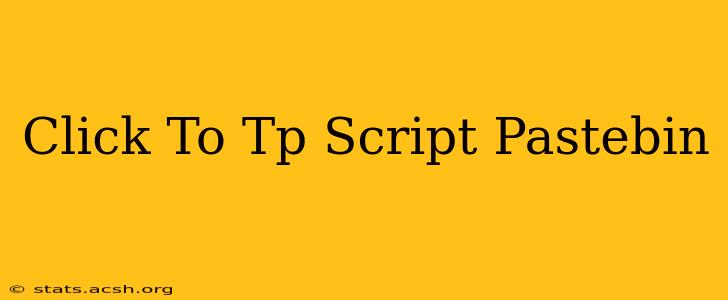 Click To Tp Script Pastebin