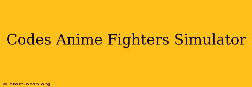 Codes Anime Fighters Simulator