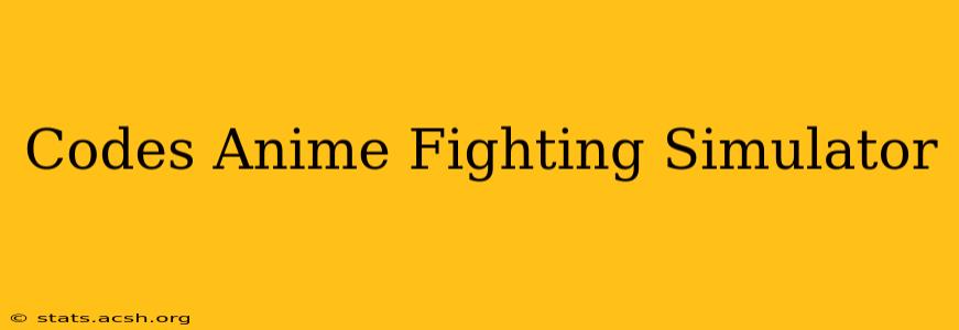 Codes Anime Fighting Simulator