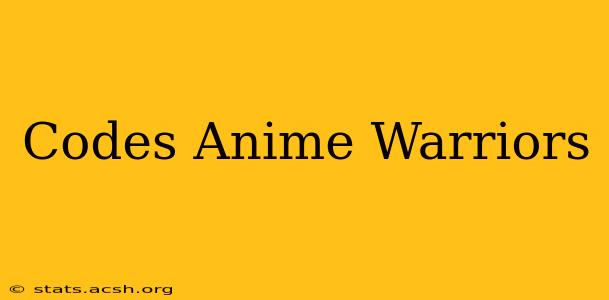 Codes Anime Warriors