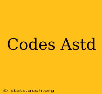 Codes Astd