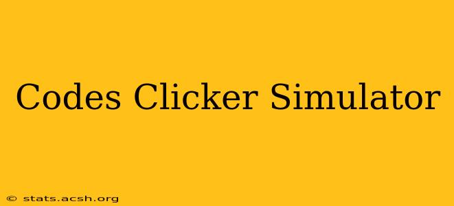 Codes Clicker Simulator