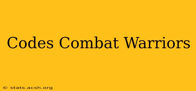 Codes Combat Warriors