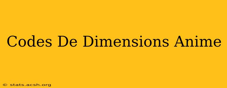 Codes De Dimensions Anime