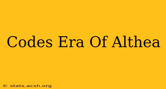 Codes Era Of Althea