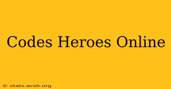 Codes Heroes Online