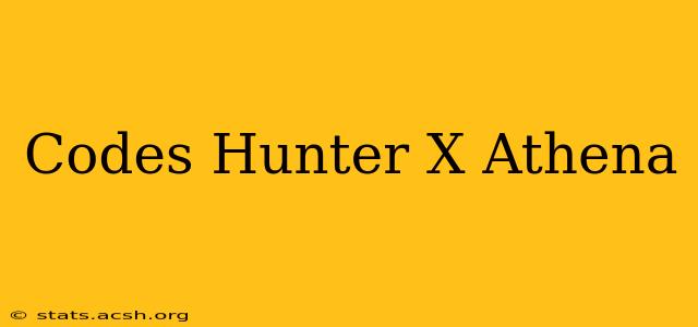 Codes Hunter X Athena