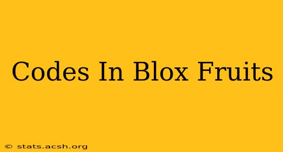 Codes In Blox Fruits