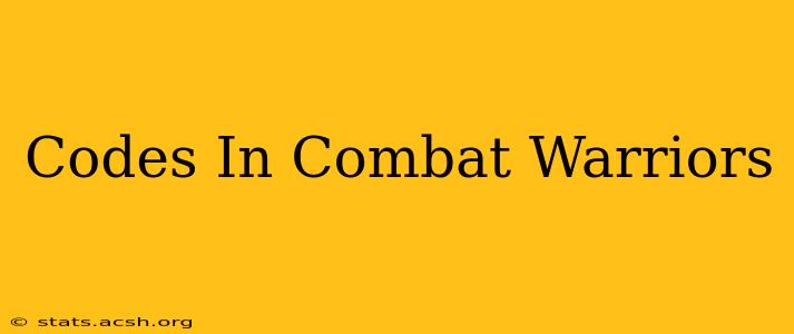 Codes In Combat Warriors