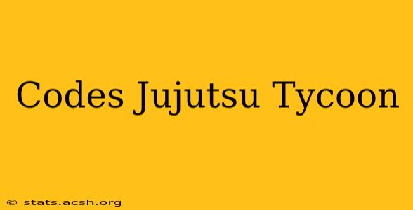 Codes Jujutsu Tycoon