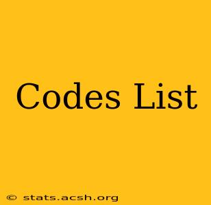 Codes List