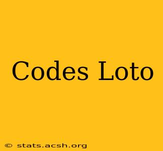 Codes Loto