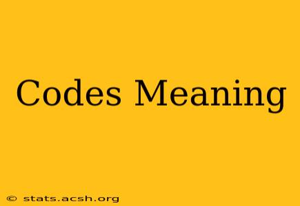 Codes Meaning