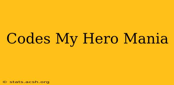 Codes My Hero Mania