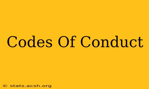 Codes Of Conduct