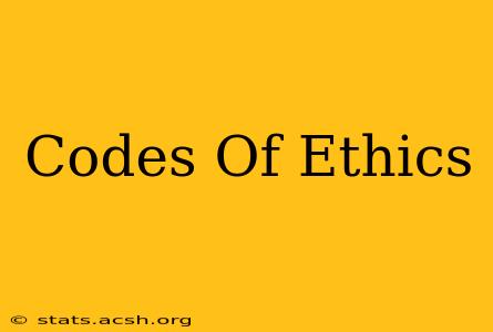 Codes Of Ethics