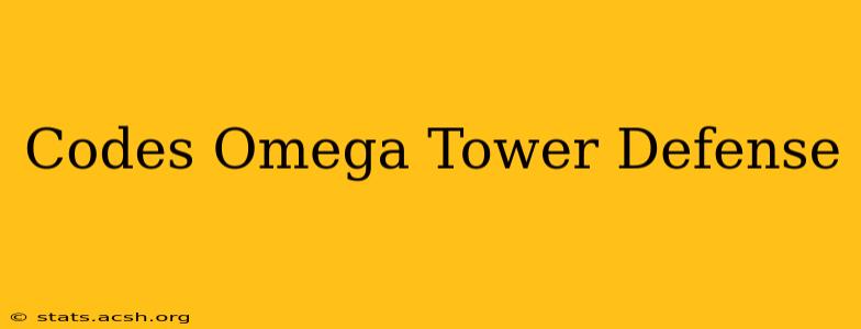 Codes Omega Tower Defense