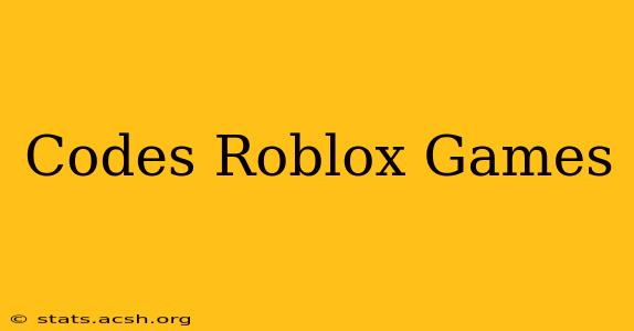 Codes Roblox Games