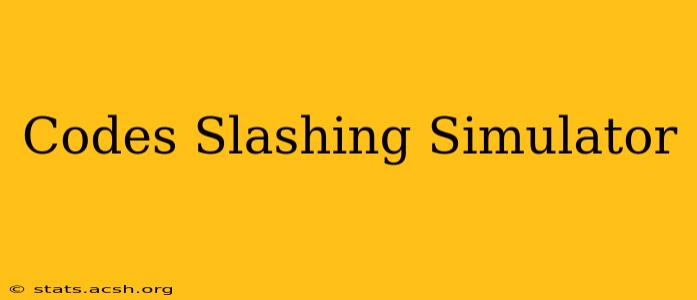 Codes Slashing Simulator