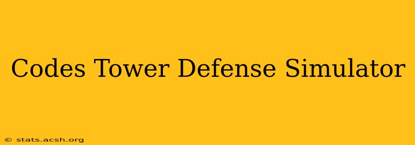 Codes Tower Defense Simulator