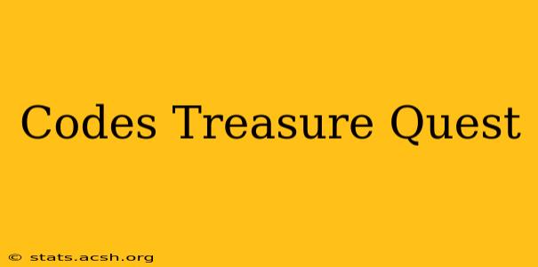 Codes Treasure Quest